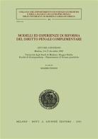 Modelli ed esperienze di riforma del diritto penale complementare. Atti del Convegno (Modena, 14-15 dicembre 2001) edito da Giuffrè