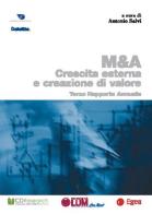 M & A. Crescita esterna creazione valore. Terzo rapporto annuale di Antonio Salvi edito da EGEA