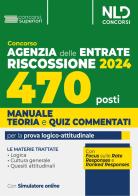 Concorso Agenzia delle Entrate Riscossione 2024. 470 posti. Manuale+test di verifica per la preparazione al concorso. Con software di simulazione edito da Nld Concorsi