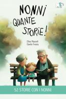 Nonni quante storie! Ediz. illustrata di Elisa Mazzoli edito da Pulce