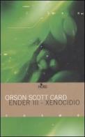Xenocidio. Ender III di Orson S. Card edito da Nord