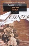 L' istinto di Inez di Carlos Fuentes edito da Tropea
