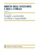 Famiglie e genitorialità tra libertà e responsabilità di Raffaele Picaro edito da Edizioni Scientifiche Italiane