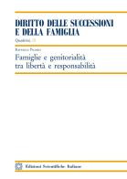 Famiglie e genitorialità tra libertà e responsabilità di Raffaele Picaro edito da Edizioni Scientifiche Italiane