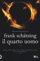 Il quarto uomo di Frank Schätzing edito da TEA