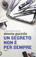 Un segreto non è per sempre di Alessia Gazzola edito da TEA
