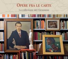 Opere fra le carte. La collezione del Vieusseux edito da Polistampa