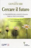 Cercare il futuro. La transizione della società italiana verso il post-consumismo edito da Guerini e Associati