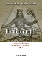 Chiacchiere filosofiche tra Medioevo e modernità vol.2 di Francesco Rizzi, Sabrina Gallinari edito da Fede & Cultura