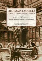 Filologia e società. Episodi e contesti lungo la storia edito da Centro Ambrosiano
