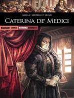 Caterina de' Medici di Mathieu Gabella, Paolo Martinello, Renaud Villard edito da Mondadori Comics
