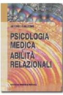 Psicologia medica e abilità relazionali di Antonello Bellomo edito da Minerva Medica
