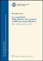 La costruzione della riforma universitaria e dell'autonomia didattica di Massimiliano Vaira edito da LED Edizioni Universitarie