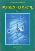 Partenze-Abfahrten (1986-91) di Giuseppe Giambusso edito da Pellegrini