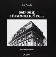 Josef Gocar u cerné matky bozi, Praga di Marie Platovska edito da Alinea