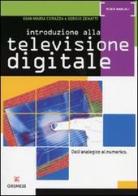 Introduzione alla televisione digitale. Dall'analogico al numerico di Gian Maria Corazza, Sergio Zenatti edito da Gremese Editore