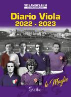 Diario Viola 2022-2023. Le maglie edito da Scribo