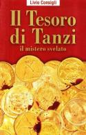 Il tesoro di Tanzi. Il mistero svelato di Livio Consigli edito da Consigli