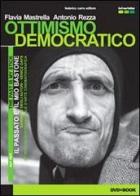 Ottimismo democratico. Ediz. italiana e inglese. Con DVD di Flavia Mastrella, Antonio Rezza edito da Kiwido