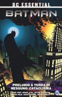 Preludio a terra di nessuno. Batman vol.1 di Chuck Dixon, Alan Grant, Doug Moench edito da Lion