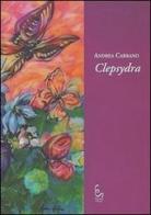 Clepsydra di Andrea Carrano edito da Edisud Salerno