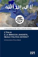 L'Italia e la minaccia jihadista. Quale politica estera? edito da Edizioni Epoké