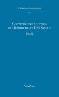 Costituzione politica del Regno delle due Sicilie (1848) edito da Liberilibri