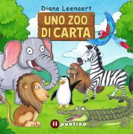 Uno zoo di carta di Diane Leenaert edito da Editrice Il Puntino