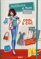 Cool & chic. Stilista di moda. Ediz. illustrata edito da Ballon