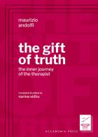 The gift of truth. The inner journey of the therapist di Maurizio Andolfi edito da Accademia di Psicoterapia della Famiglia