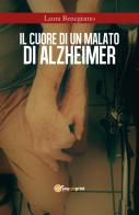 Il cuore di un malato di Alzheimer di Laura Benegiamo edito da Youcanprint
