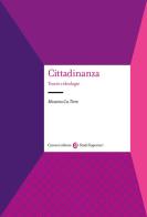 Cittadinanza. Teorie e ideologie di Massimo La Torre edito da Carocci