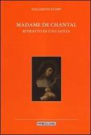 Madame de Chantal. Ritratto di una santa di Elisabeth Stopp edito da Morcelliana