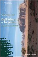 Dell'albero e la pietra. Viaggio in Medioriente di Giuliano Asti edito da Gruppo Albatros Il Filo
