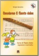 Suoniamo il flauto dolce. Con CD Audio. Per la Scuola elementare di Sergio Saracino edito da Anicia