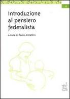 Introduzione al pensiero federalista di Paolo Armellini edito da Aracne