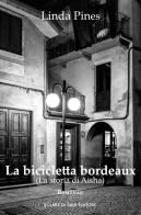 La bicicletta bordeaux (La storia di Aisha) di Linda Pines edito da Sillabe di Sale Editore