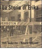 La storia di Erika di Ruth Vander Zee, Roberto Innocenti edito da C'era una volta. . .