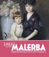 Emilio Malerba (1878-1926). Dagli esordi al Novecento italiano edito da Fondazione Centro Ragghianti