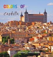 Colors of Castilla di Gabriele Siragusa edito da Youcanprint