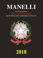 Catalogo delle specializzazioni francobolli della Repubblica italiana 2018 di Marcello Manelli edito da Manelli Marcello