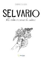 Selvario. 42 erbe in cerca di autori di Gabriele Eusebi edito da Giaconi Editore