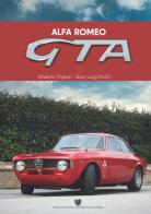Alfa Romeo GTA di Vladimir Pajevic, Gian Luigi Picchi edito da Asi Service