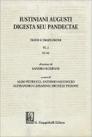 Iustiniani Augusti Digesta seu Pandectae. Testo e traduzione vol. 2 edito da Giappichelli
