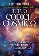 Il tuo codice cosmico di Cristiana Caria edito da GDL