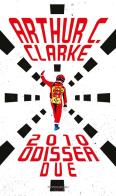 2010: odissea due di Arthur C. Clarke edito da Mondadori