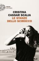 Le stanze dello scirocco di Cristina Cassar Scalia edito da Einaudi