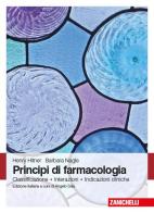 Principi di farmacologia. Classificazione, interazioni, indicazioni cliniche di Henry Hitner, Barbara Nagle edito da Zanichelli