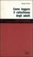 Come leggere il catechismo degli adulti di Sergio Pintor edito da EDB