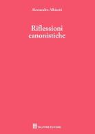 Riflessioni canonistiche di Alessandro Albisetti edito da Giuffrè